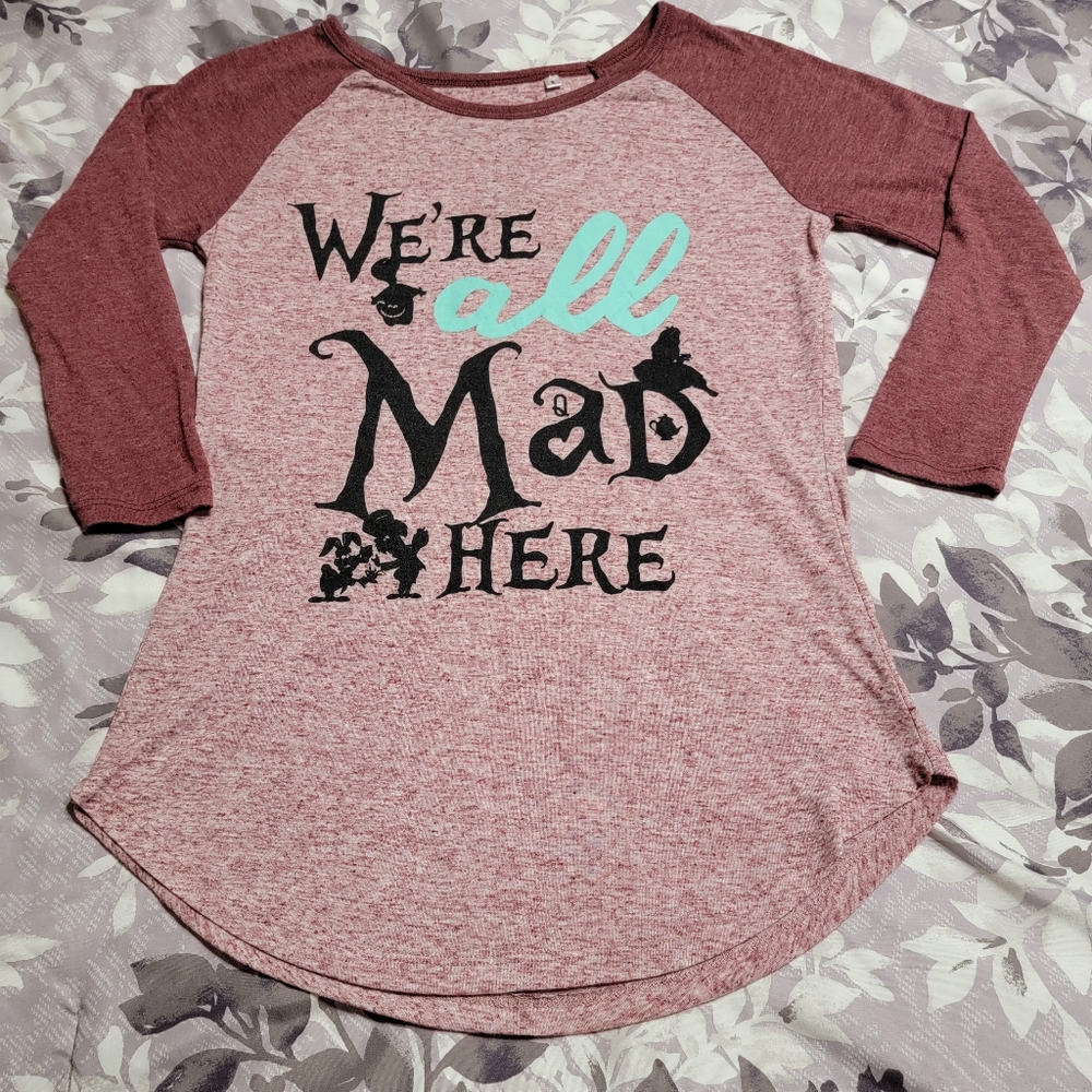 Disney "We're All Mad Here" Alice in Wonderland 3/4 sleeve tee